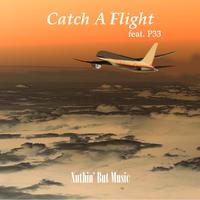 Catch a Flight (feat. P33)