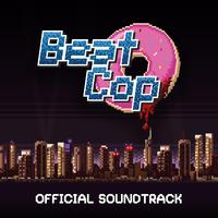 Beat Cop (Official Soundtrack)