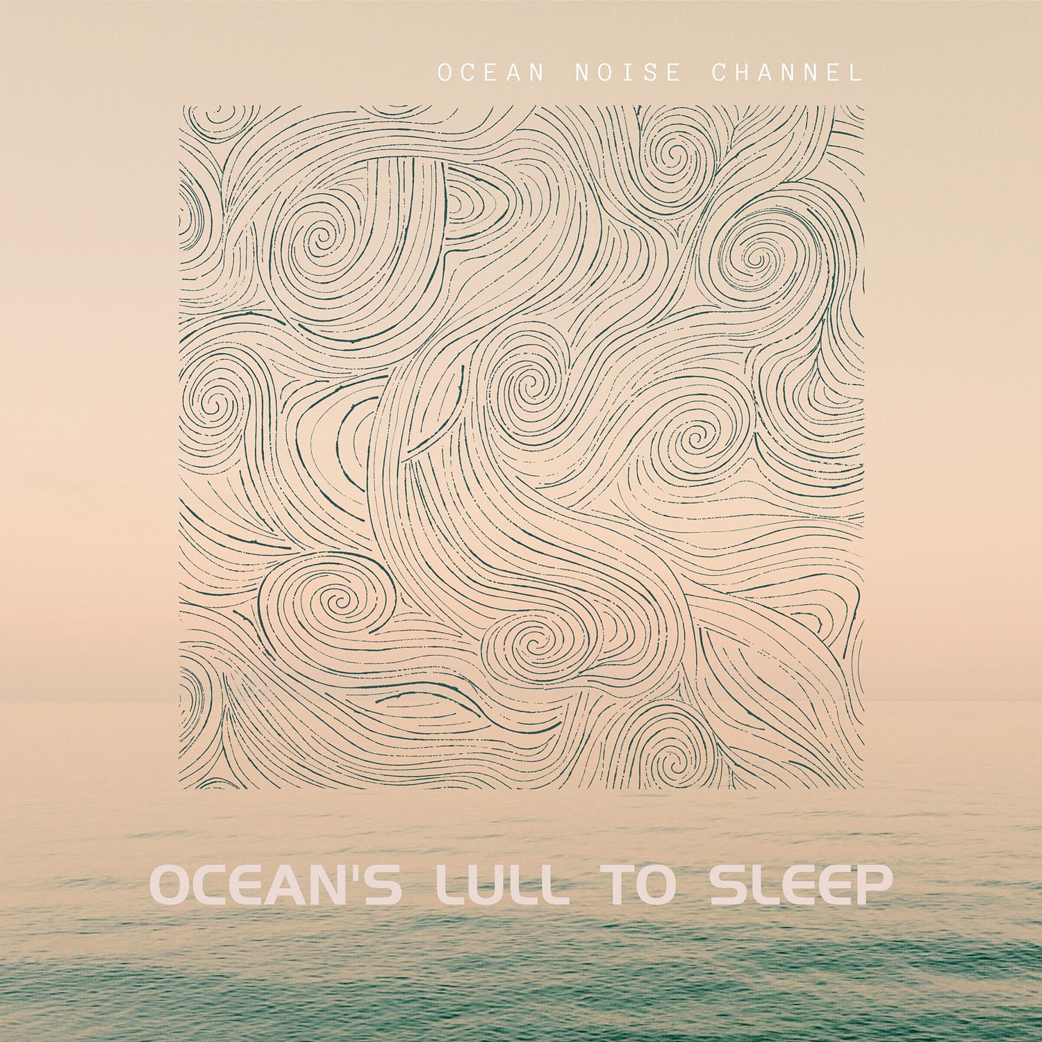 Sleepy Ocean Rumble Ocean Noise Channel Sea Waves Sounds Ocean Waves