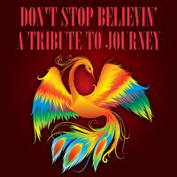 Don't Stop Believin' - A Tribute To Journey