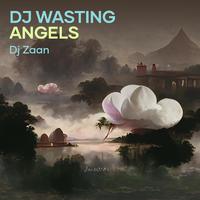 Dj Wasting Angels (Remix)