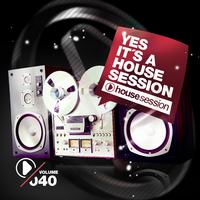 Yes, It's a Housesession, Vol. 40