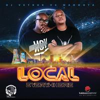 Local Everywhere (DJ Vetkuk Vs. Mahoota)