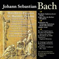 BACH, J.S.: St. Matthew Passion (Lehmann) (1949)