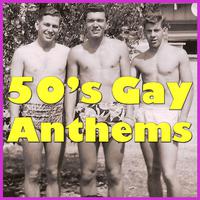 50's Gay Anthems