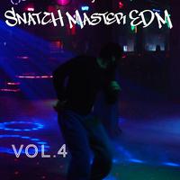 Snatch Master EDM, Vol. 4