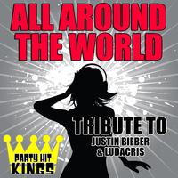 All Around the World (Tribute to Justin Bieber & Ludacris) - Single