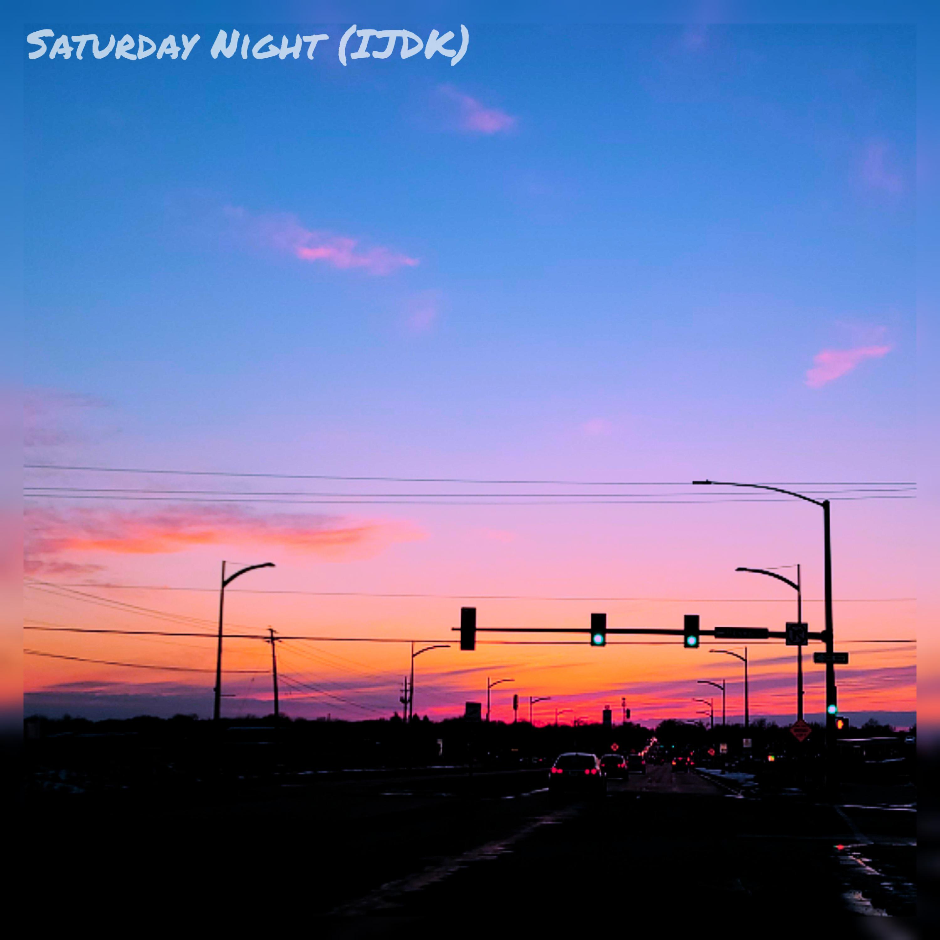 Saturday Night (IJDK)