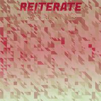 Reiterate Congregated