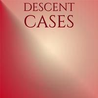 Descent Cases