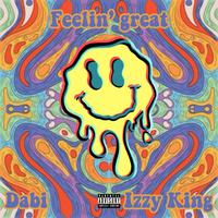 Feelin' Great (feat. Izzy King)