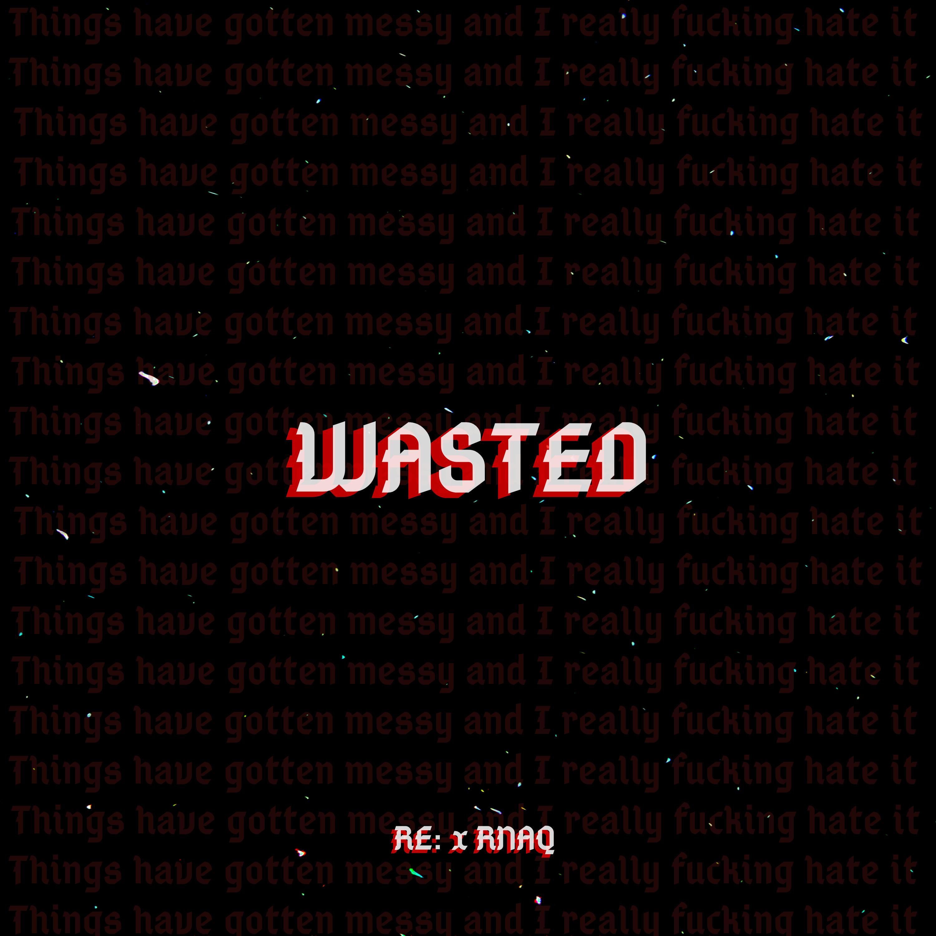 wasted