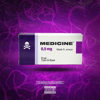 Medicine (feat. M4sk & Ansya)