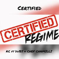 Certified (feat. Dubs & Chef Chamilli)