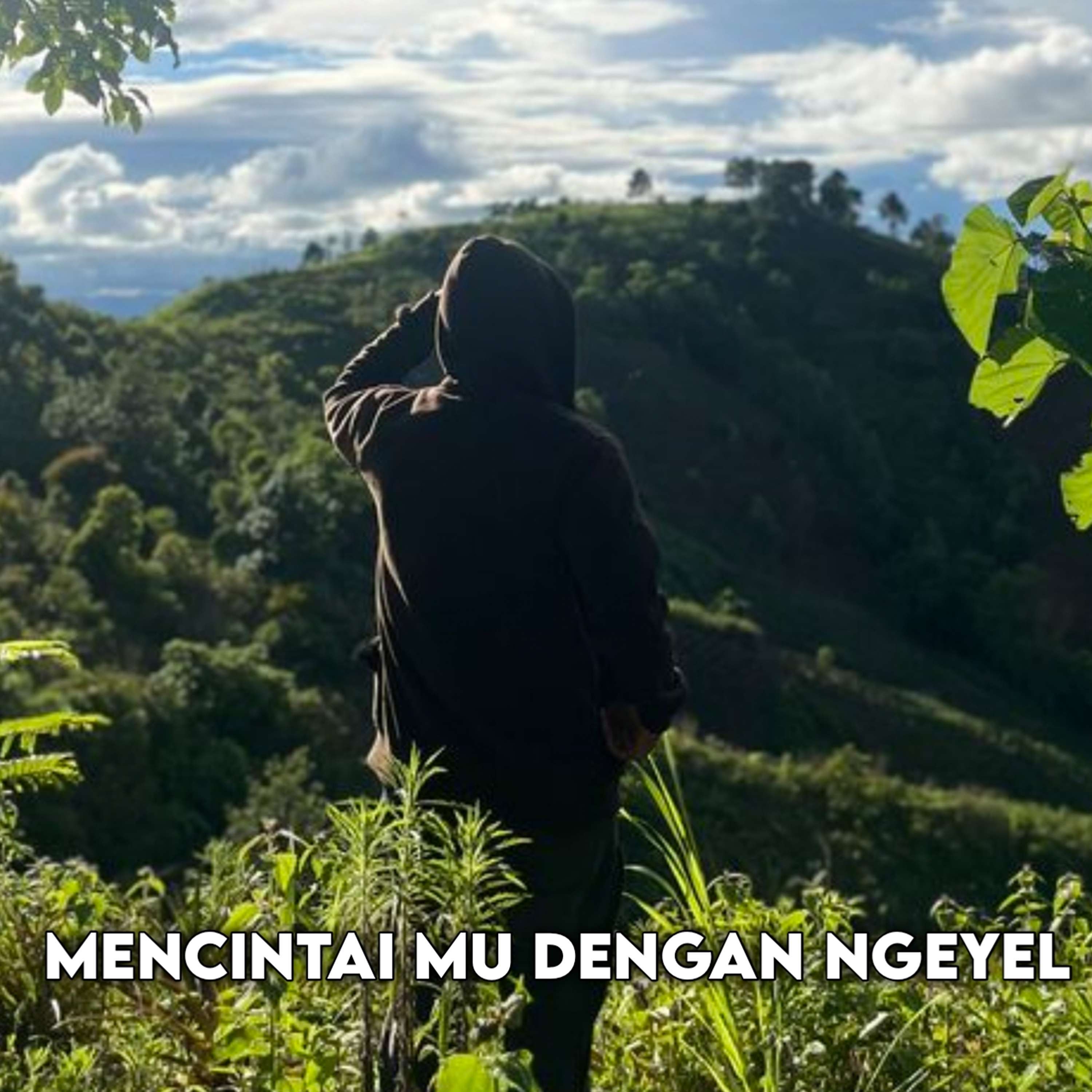 Mencintai Dengan Ngeyel