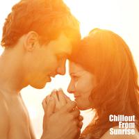 Chillout From Sunrise: Music for Morning Coffee, for a Good Start to the Day and Moments of Rest