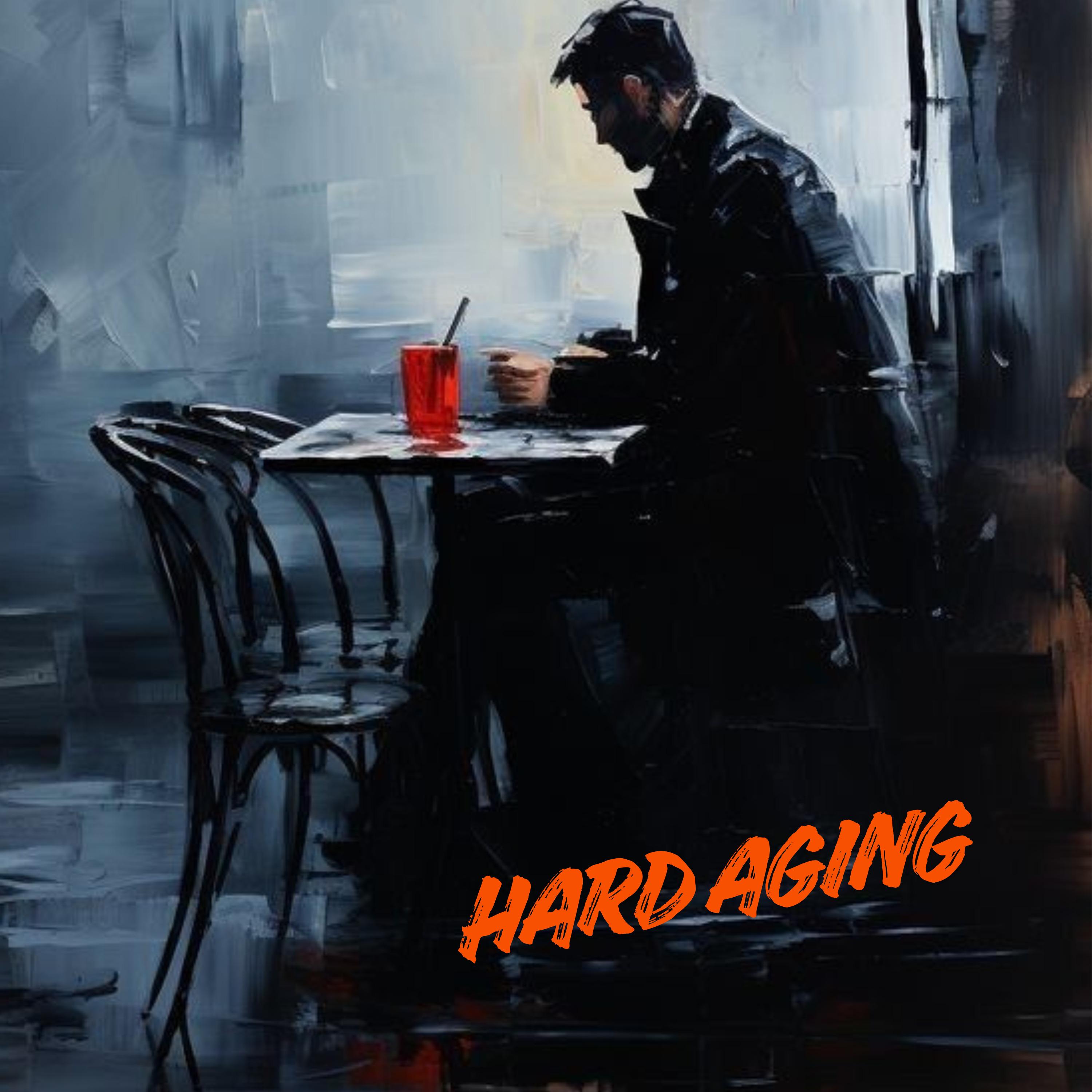 HARD AGING