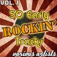 50 Early Rockin' tracks Vol. 1