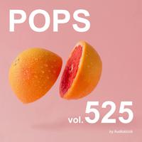 POPS, Vol. 525 -Instrumental BGM- by Audiostock