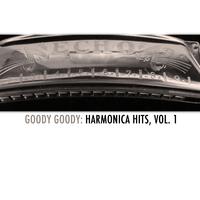 Goody Goody: Harmonica Hits, Vol. 1
