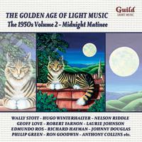 The Golden Age of Light Music: The 1950s Vol. 2 - Midnight Matinee