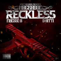 RECKLESS (feat. FINESSE B & D NITTI)