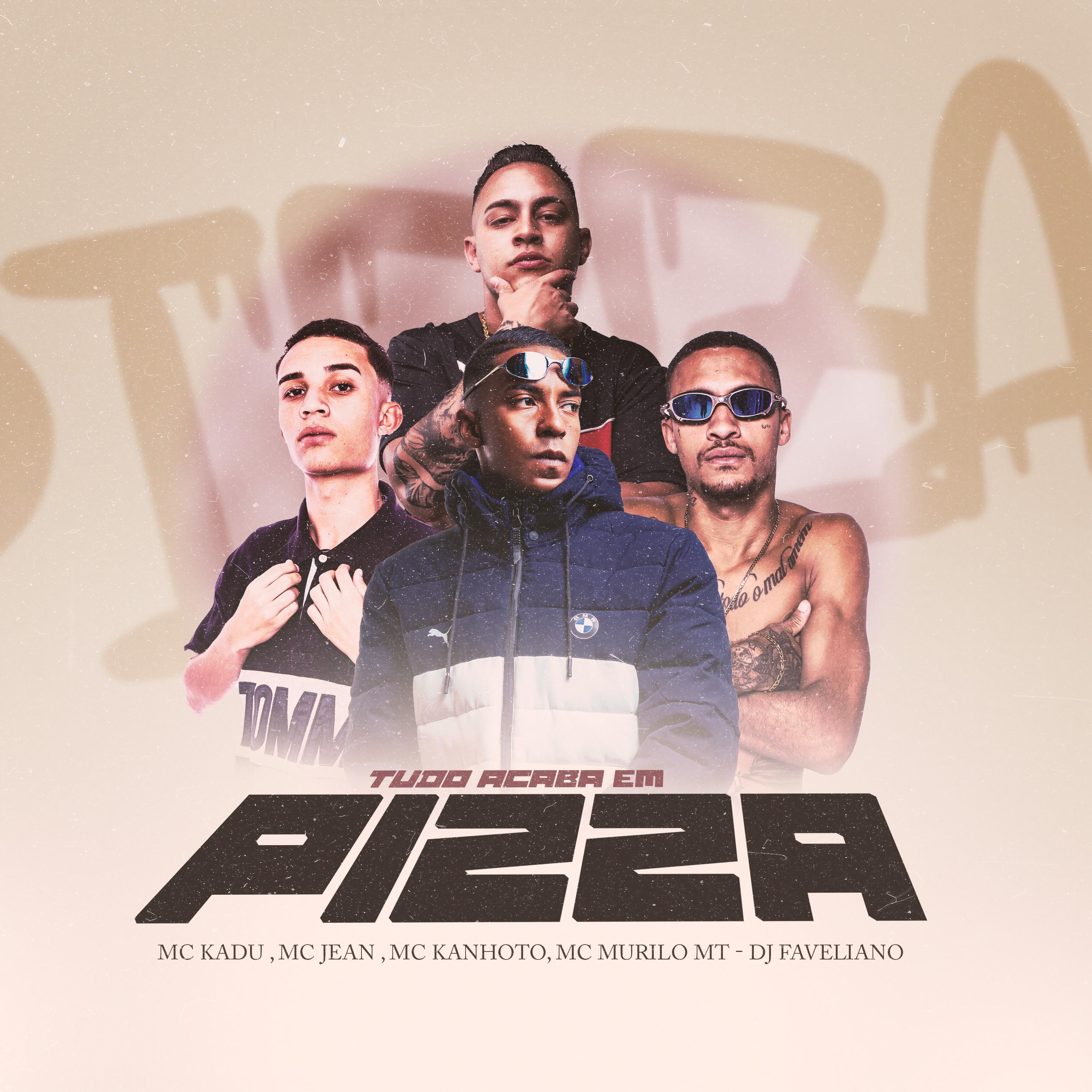 Tudo Acaba em Pizza (feat. MC Murilo MT & DJ Faveliano)