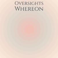 Oversights Whereon