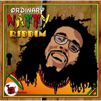 Oridinary Natty Riddim