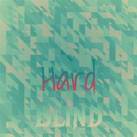 Hard Blind