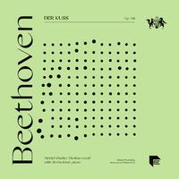 Beethoven: Der Kuss, Op. 128