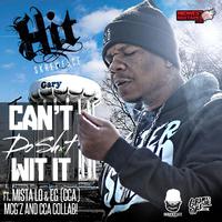 Can't Do Shit Wit It (feat. Mista Lo & E.G.)