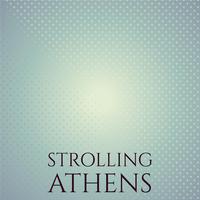 Strolling Athens