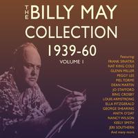 The Billy May Collection 1939-60 Vol. 1