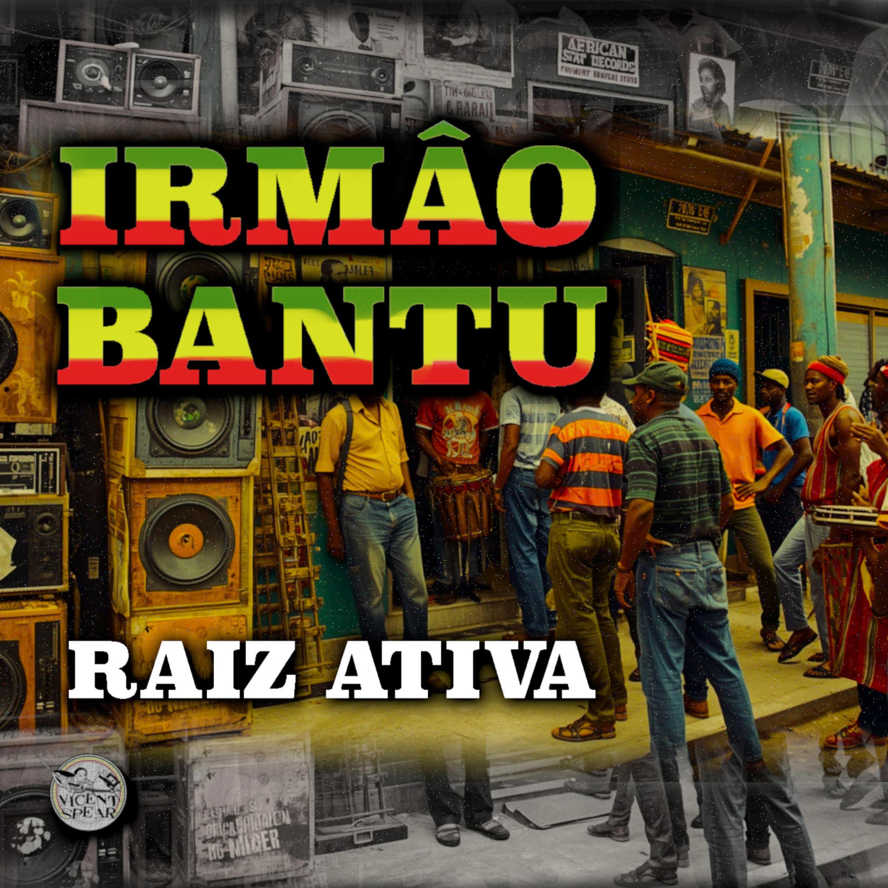 Raiz Ativa (feat. Irmâo Bantu)