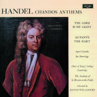 Handel: Chandos Anthems - The Lord Is My Light; As Pants the Hart