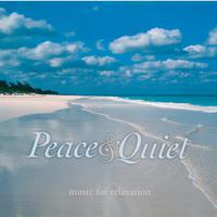 Peace & Quiet: Music for Relaxation