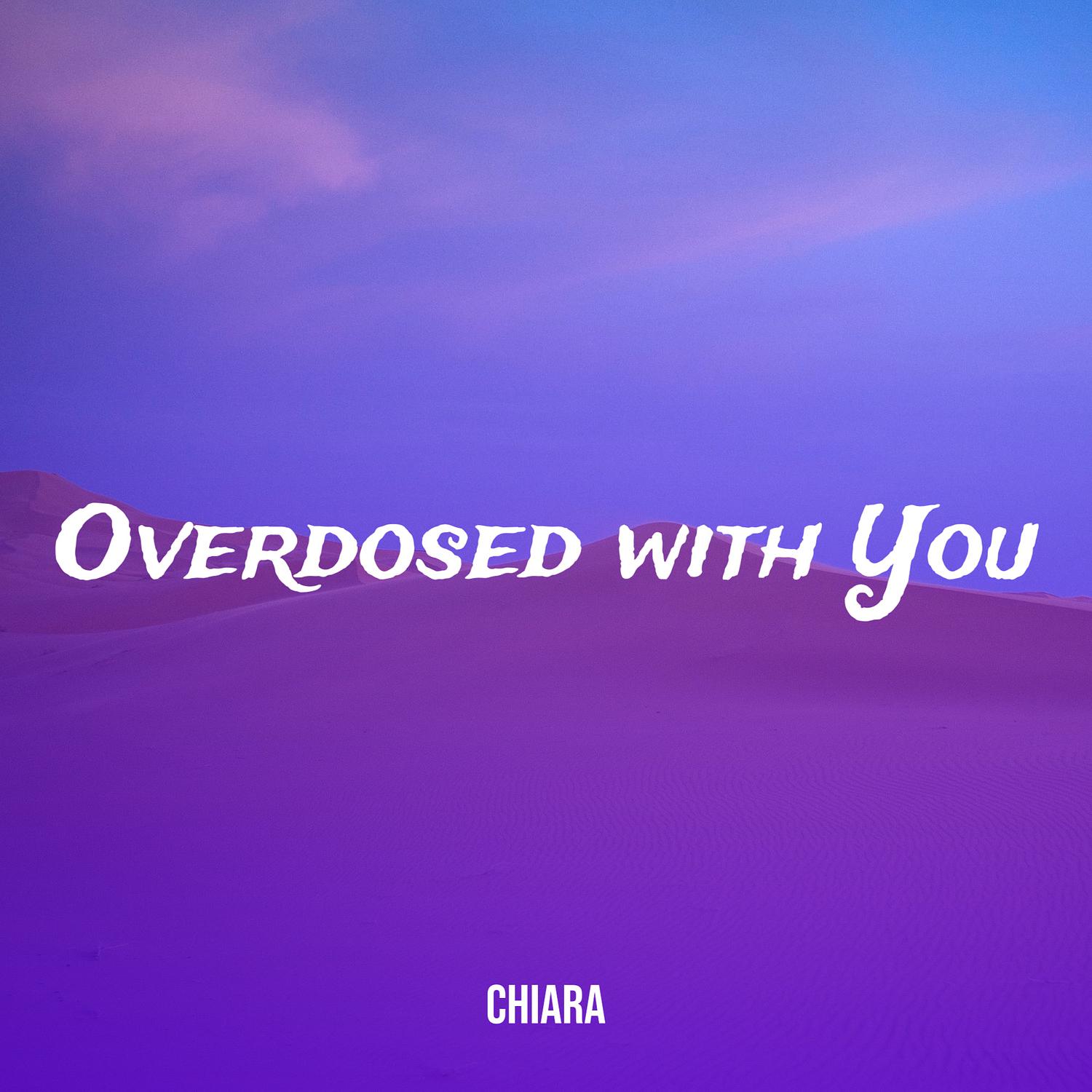 Overdosed with You