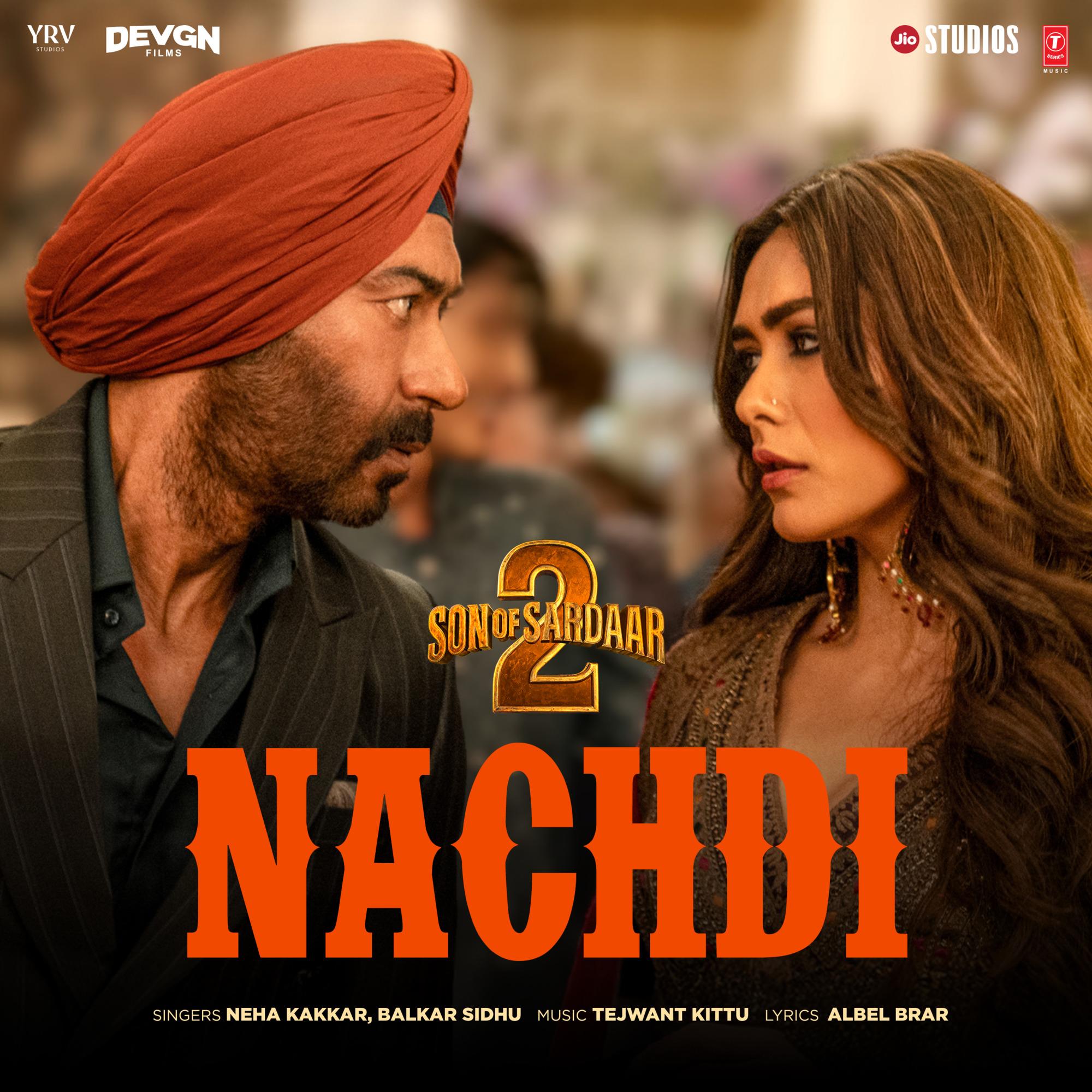 Nachdi (From "Son Of Sardaar 2")