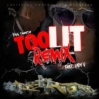 Too Lit (feat. Lady V) [Remix]