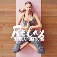 Relax In Yoga Positions