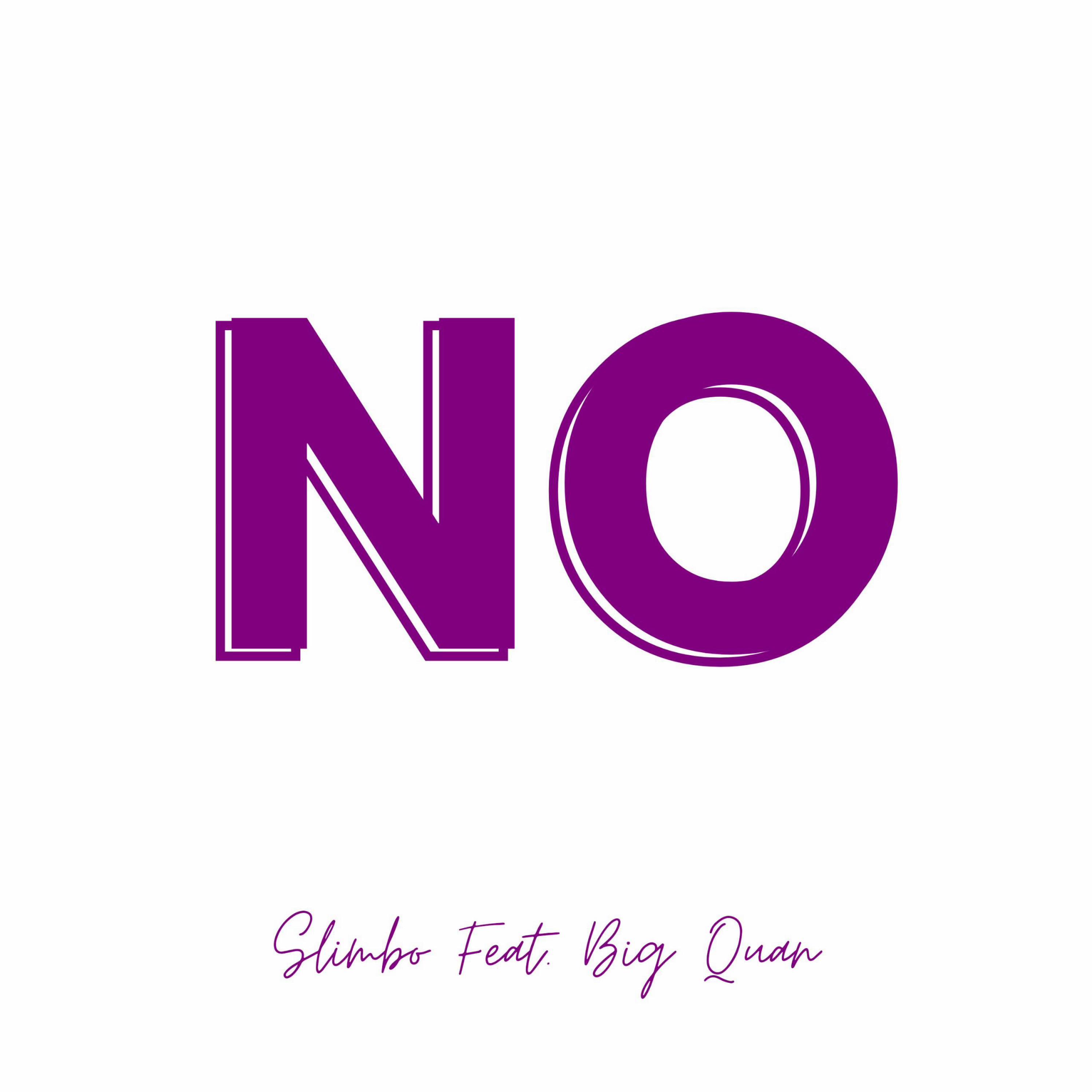 no (feat. big quan)