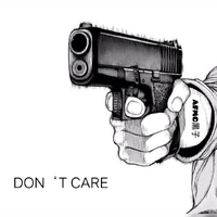 DON‘T CARE (Freestyle)
