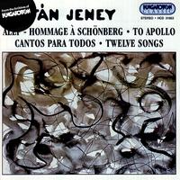 Jeney: Alef: Hommage A Schonberg / Apollonhoz (To Apollo) / 12 Songs