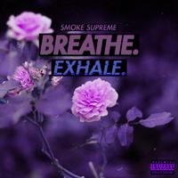 BREATHE. // EXHALE.