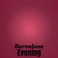 Barcelone Evening