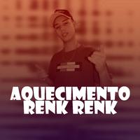 Aquecimento Renk Renk