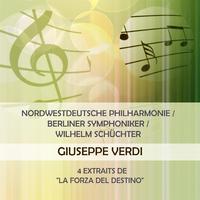 Nordwestdeutsche Philharmonie / Berliner Symphoniker / Wilhelm Schüchter play: Giuseppe Verdi: 4 Extraits de 