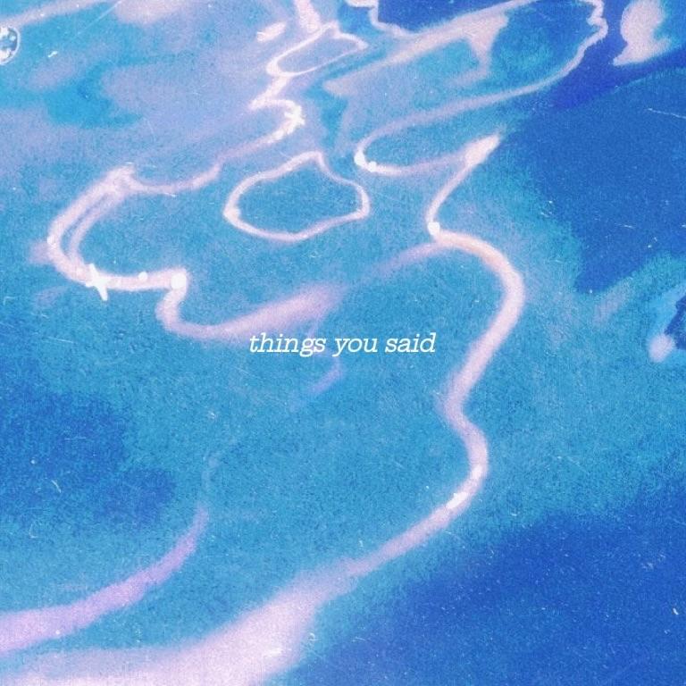 Things You Said