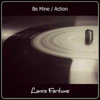 Be Mine / Action